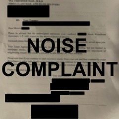 Noise Complaint (prod. fatherblaze)