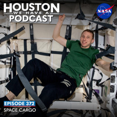 Houston We Have a Podcast: Space Cargo