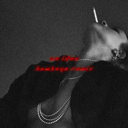 NO IDEA - DON TOLIVER X BOMBAYS [SNIPPET]