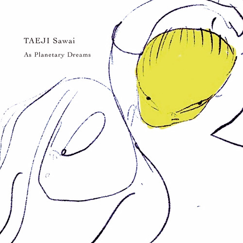Taeji Sawai M14 "S_lowl Melancolic" from "As Planetary Dreams" PFCD112