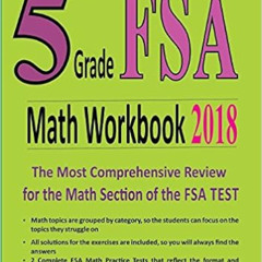 [READ] PDF ✉️ 5th Grade FSA Math Workbook 2018: The Most Comprehensive Review for the