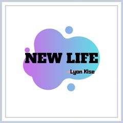 Lyon Kise - New Life (Free Track)