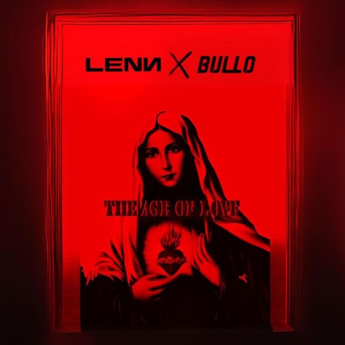 The Age Of Love (LENN X BULLO Edit)