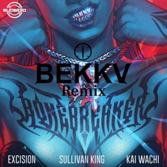 Excision, Sullivan King, Kai Wachi - Bonebreaker (BEKKV) - Remix