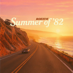 Boehm - Summer of '82