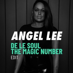 ANGEL LEE  De La Soul -The Magic Number EDIT