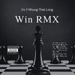 Vô Ý Nhưng Thật Lòng - Win RMX