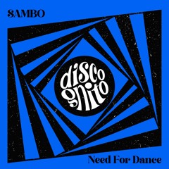 SAMBO - Need For Dance [DSC002]