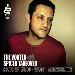 Spicer | The Vortex Spicer Takeover | Aaja Music Radio | 26/08/23