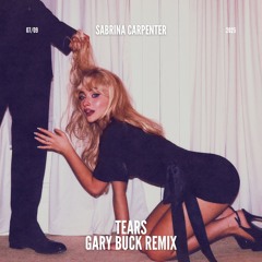 Sabrina Carpenter - Tears (Gary Buck Remix)