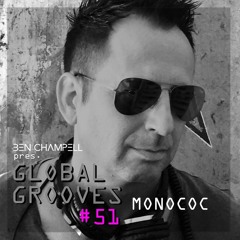 Global Grooves Episode 51 w/ MONOCOC
