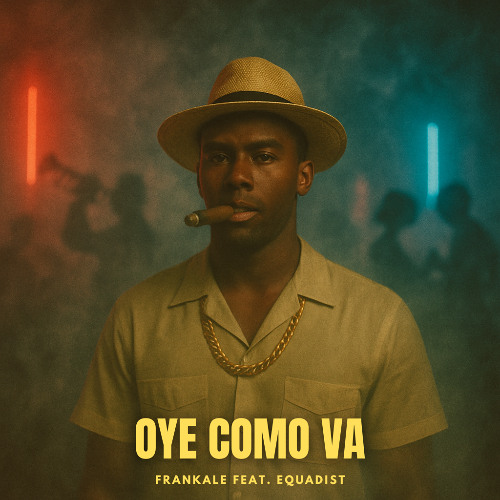 FranKale - Oye Como Va (feat. EQUADIST)