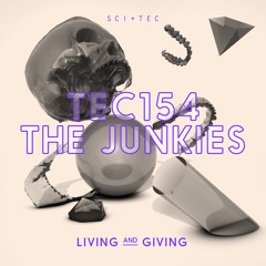 The Junkies - Living and Giving