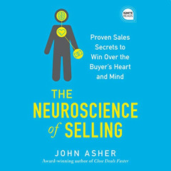 [GET] KINDLE 💕 The Neuroscience of Selling: Proven Sales Secrets to Win Over the Buy