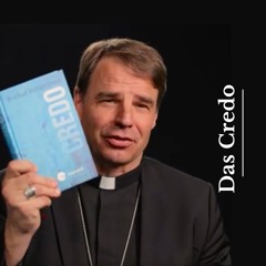 Credo - das Glaubensbekenntnis. Von Bischof Stefan Oster