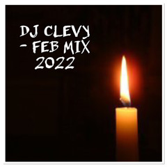 DJ CLEVY - FEB MIX 2022