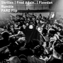Skrillex, Fred Again.. & Flowdan - Rumble (PARØ Flip)