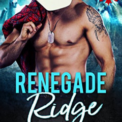 [Download] PDF 📩 Renegade Ridge: Bad Boy Action Adventure Romance (Renegade Series B