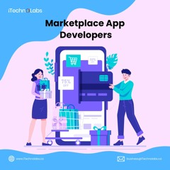 Affordable #1 Marketplace App Developers For Any Budget – ITechnolabs
