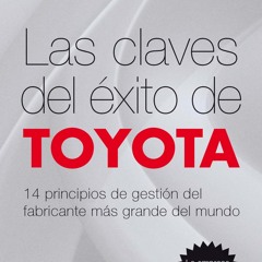 [Read] Online Las claves del éxito de Toyota BY : Jeffrey K. Liker