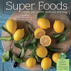 [GET] PDF EBOOK EPUB KINDLE Super Foods 2021 Wall Calendar: Natures Way to Better Health and Well-Be