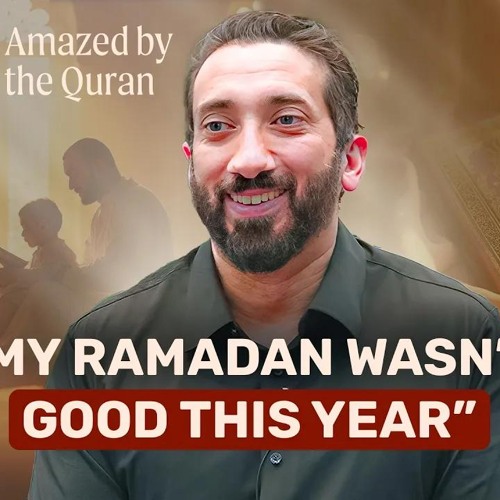 Limitless Rewards | Ep 30 | Amazed by the Quran | Nouman Ali Khan | Ramadan 2025