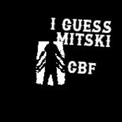 I GUESS - MITSKI