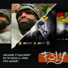 Jory Boy X Arcangel Ft Bad Bunny - No Te Hagas La Jumpa (F3LY Hype Intro)