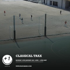 Classical Trax For +1 Radio(January 18, 2021)
