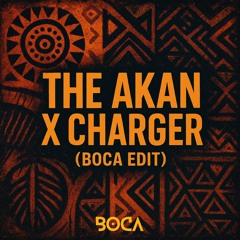 The Akan X Charger (BOCA Edit)