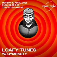 Loafy Tunes Podcast 019 - Gymnasty