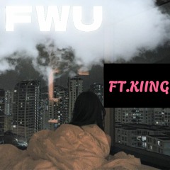 FWU ft. kiing