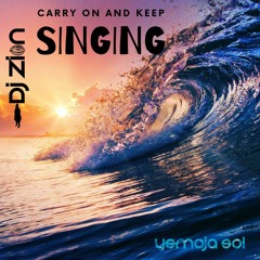 Carry On and Keep SINGING 012