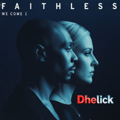 Faithless - We Come  (Dhelick DJ SET Edition)
