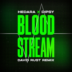 Bloodstream (David Rust Remix)