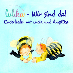 Wir sind da! (Kinderlieder mit Lucia und Angelika)