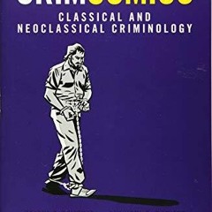 PDF book CrimComics Issue 3: Classical and Neoclassical Criminology (Crimcomics, 3)