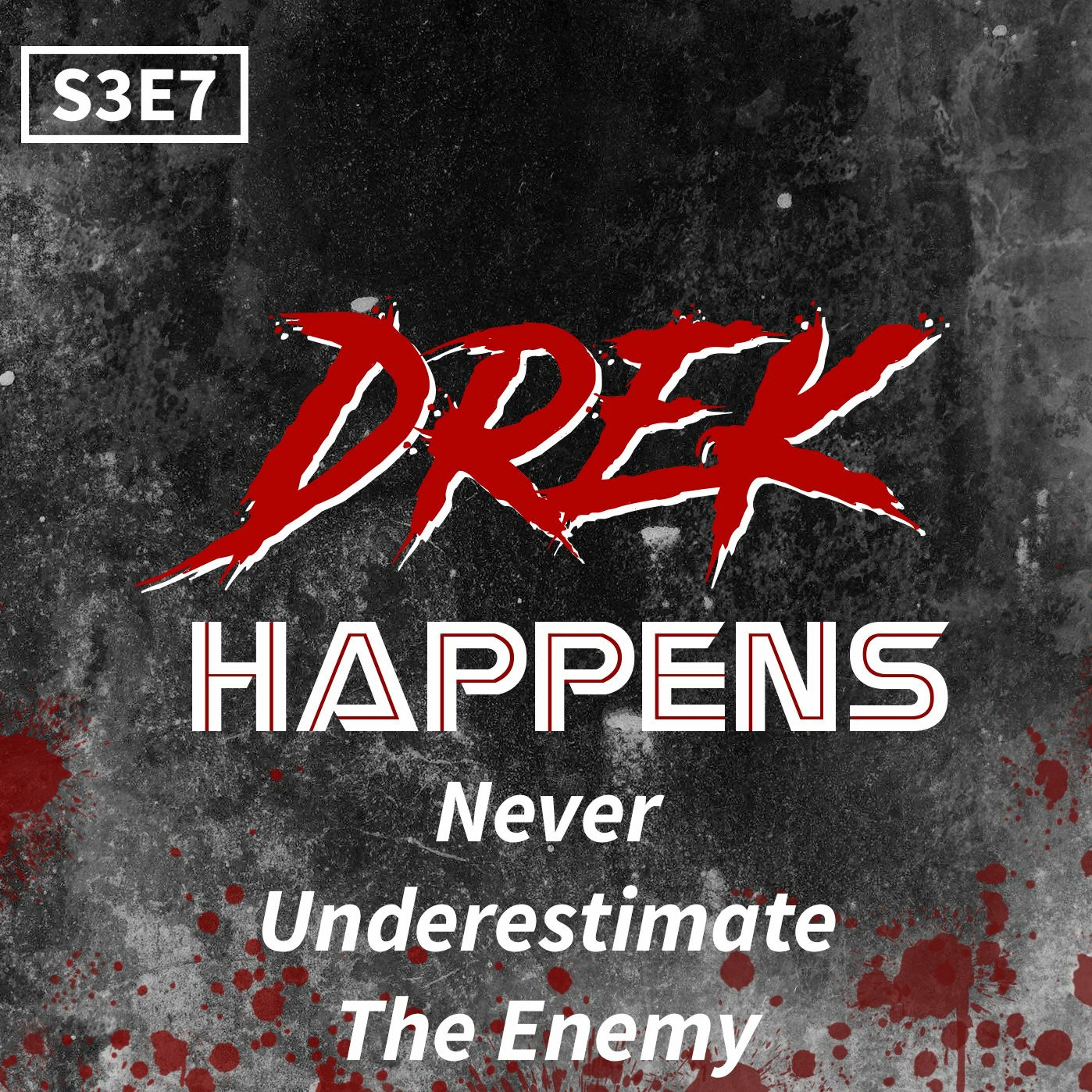 S3 #7 Never Underestimate the Enemy