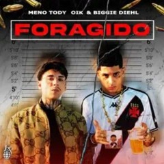 Meno tody-FORAGIDO Ft.OIK
