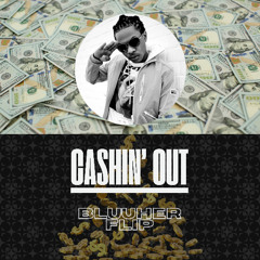 Ca$h Out - Cashin' Out (BLOSSM flip)