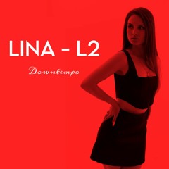 LINA - L2 (Downtempo)