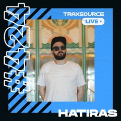 Traxsource LIVE! #424 with Hatiras