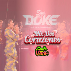 Mix Dos Corazones: Loco Corazón - El Tucu Tuncu (En Vivo)