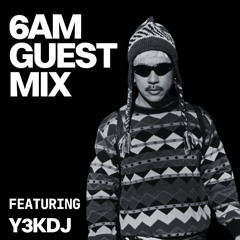 Guest Mix: Y3KDJ