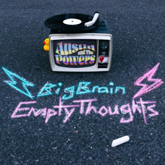 Austin & The Powers - "Empty Thoughts (Emptier Thoughts)"