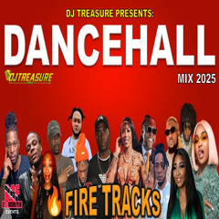 Dancehall Mix 2025 – DJ Treasure’s Fire Tracks & Latest Dancehall Anthems 2025
