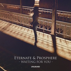 Eternate & Prosphere - Waiting For You