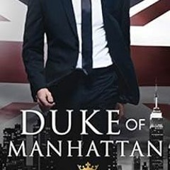READ PDF EBOOK EPUB KINDLE Duke of Manhattan (The Royals Book 2) by Louise Bay 📜