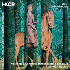 Voragine X Sonorous Places X Brian Thabault @ Ambient 4 Babies - 12/07/2024