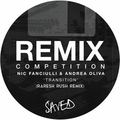 Nic Fanciulli & Andrea Oliva - Transition (Raresh Rush Remix)
